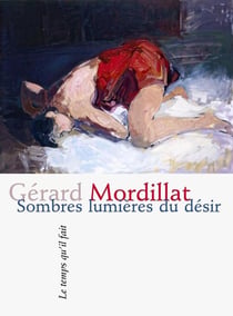 Sombres lumières du désir