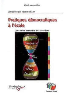 Pratiques démocratiques à l'école - construire ensemble des solutions