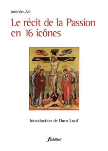 Le récit de la Passion en 16 icônes