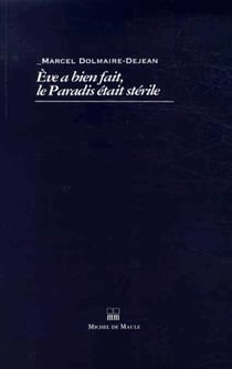 Eve a bien fait le paradis était stérile