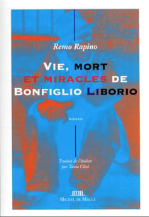 Vie, mort et miracles de Bonfiglio Liborio