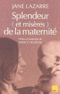 Splendeur et misere de la maternite