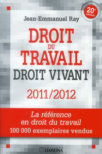 Droit du travail - droit vivant (édition 2011/2012)