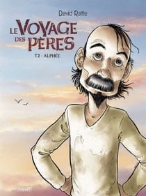 Le voyage des pères Tome 2 : Alphée