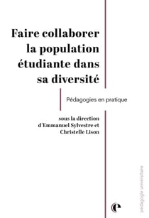 Faire collaborer la population étudiante dans sa diversité : Pédagogies en pratique