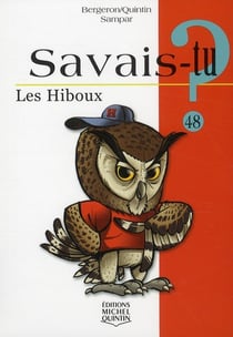 Savais-tu ? Tome 48 : les hiboux