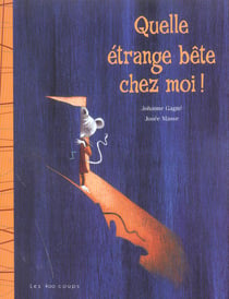 Quelle etrange bete chez moi !