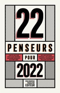 Philosophie magazine : 22 penseurs pour 2022