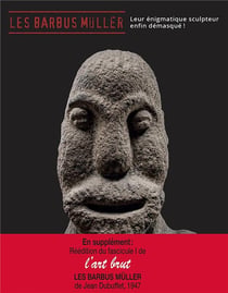Les barbus Müller - leur énigmatique sculpteur enfin démasqué !