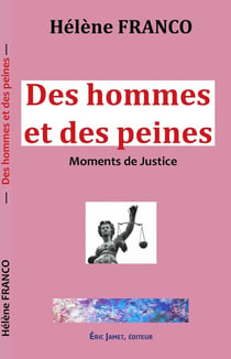 Des hommes et des peines : moments de justice