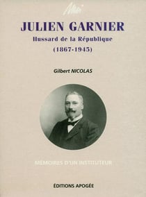Moi julien garnier 1867-1945 hussard