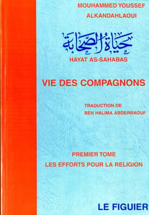 Vie des compagnons Tome 1 : Les efforts pour la religion