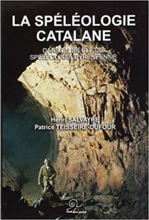 La speleologie catalane dans un siecle de speleologie pyreneenne