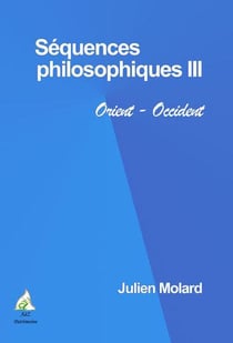 Séquences philosophiques t.3 - Orient-Occident