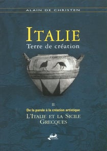 Italie terre de creation t.2 - de la parole a la creation artistique. l'italie et la sicile grecque