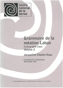 Grammaire de la notation de Laban Tome 2