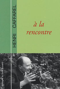 À la rencontre du père henri caffarel