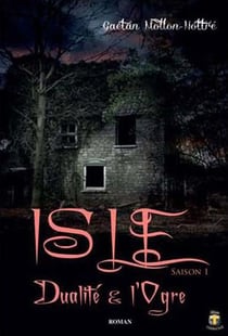 Isle t.1 - dualité & l'ogre