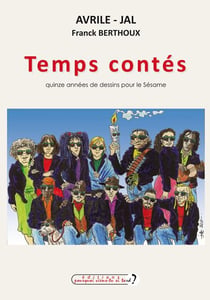 Temps contés : quinze années de dessins pour le sésame