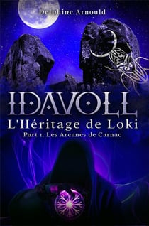 Idavoll t.2 : l'héritage de Loki t.1 : les arcanes de Carnac