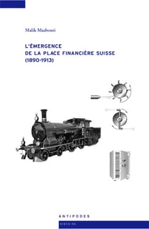 L'émergence de la place financière suisse (1890-1913)