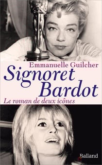 Signoret Bardot : Deux icônes à la française