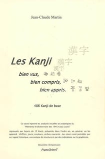 Les kanji bien vus, bien compris, bien appris - 486 kanji de base