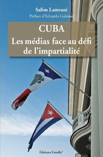 Cuba : les médias face au défi de l'impartialité