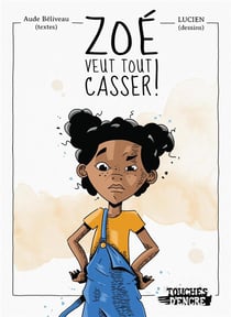 Zoé veut tout casser