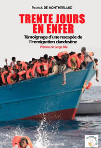 Trente jours en enfer - témoignage d'une rescapée de l'immigration clandestine