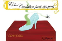 Et si cendrillon puait des pieds
