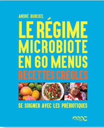 Le régime microbiote en 60 menus - recettes créoles - se soigner avec les prébiotiques