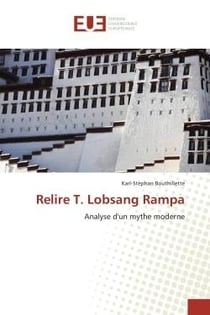 Relire T. Lobsang Rampa : Analyse d'un mythe moderne