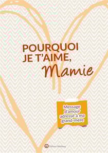 Pourquoi je t'aime, mamie