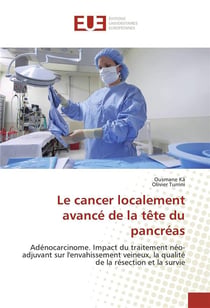Le cancer localement avance de la tete du pancreas