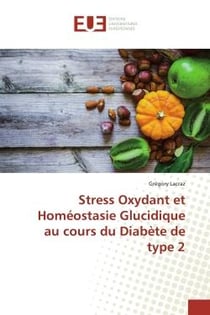Stress Oxydant et Homéostasie Glucidique au cours du DiabEte de type 2