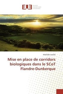 Mise en place de corridors biologiques dans le scot flandre-dunkerque
