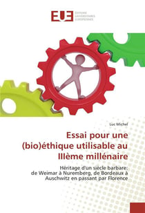 Essai pour une (bio)ethique utilisable au iiieme millenaire