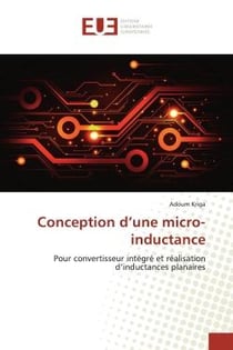 Conception d'une micro-inductance : Pour convertisseur intégré et réalisation d'inductances planaires