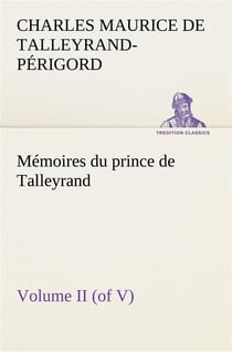 Memoires du prince de talleyrand, volume ii (of v)