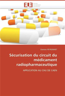 Securisation du circuit du medicament radiopharmaceutique