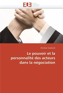 Le pouvoir et la personnalite des acteurs dans la negociation