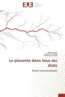 Le placenta dans tous ses etats - etapes macroscopiques