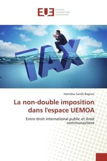 La non-double imposition dans l'espace UEMOA : Entre droit international public et droit communautaire