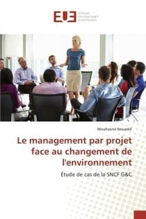 Le management par projet face au changement de l'environnement : Étude de cas de la SNCF GC