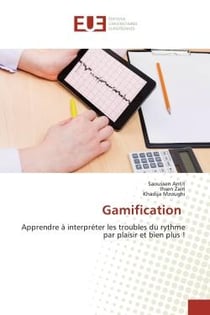 Gamification : Apprendre A interprEter les troubles du rythme par plaisir et bien plus !