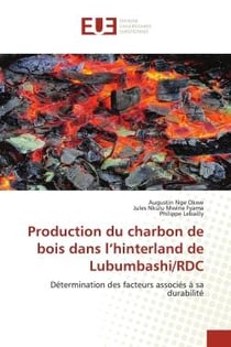 Production du charbon de bois dans l'hinterland de Lubumbashi/RDC : Détermination des facteurs associés à sa durabilité