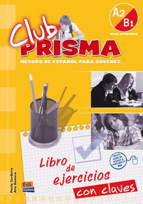Club prisma - libro de ejercicios con claves - A2>B1