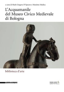 L'Acquamanile del Museo Civico Medievale di Bologna
