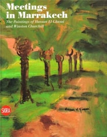 Meeting in marrakech in the forties: sir winston churchill and hassan el glaoui